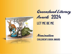 2024 QLD Literary Award Let Me Be Me