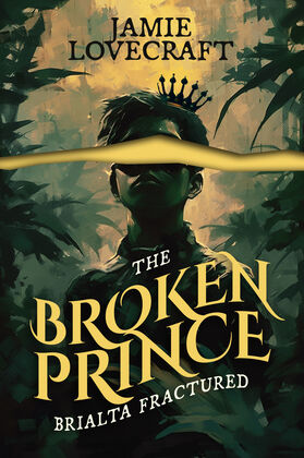 Brialta Fractured: The Broken Prince